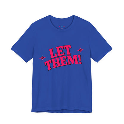 Let Them! Graphic Tee — Bold Pink Retro Slogan T-Shirt