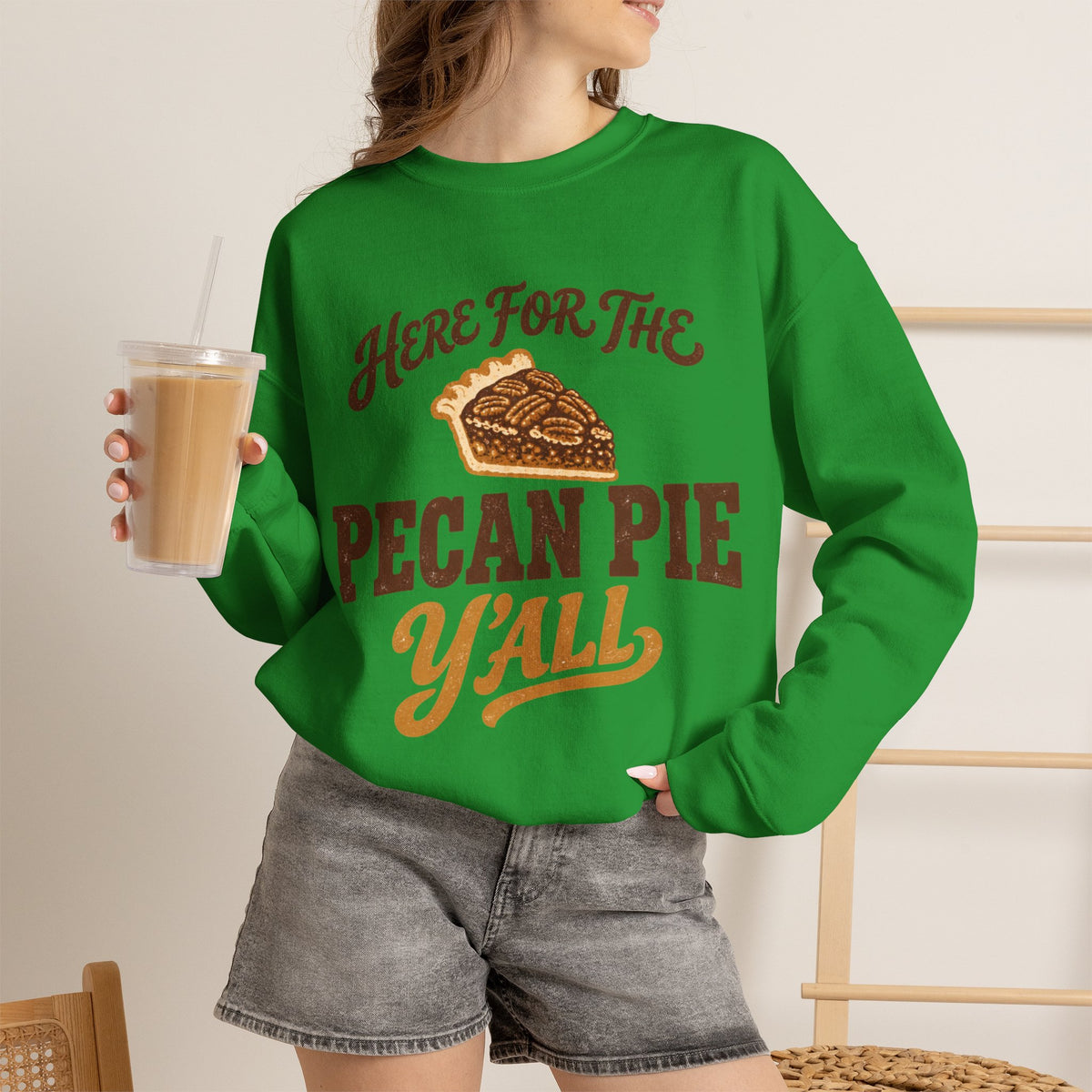 Here for the Pecan Pie Y'all Thanksgiving Sweatshirt