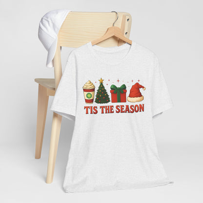 Christmas T-Shirt - TIS' THE SEASON