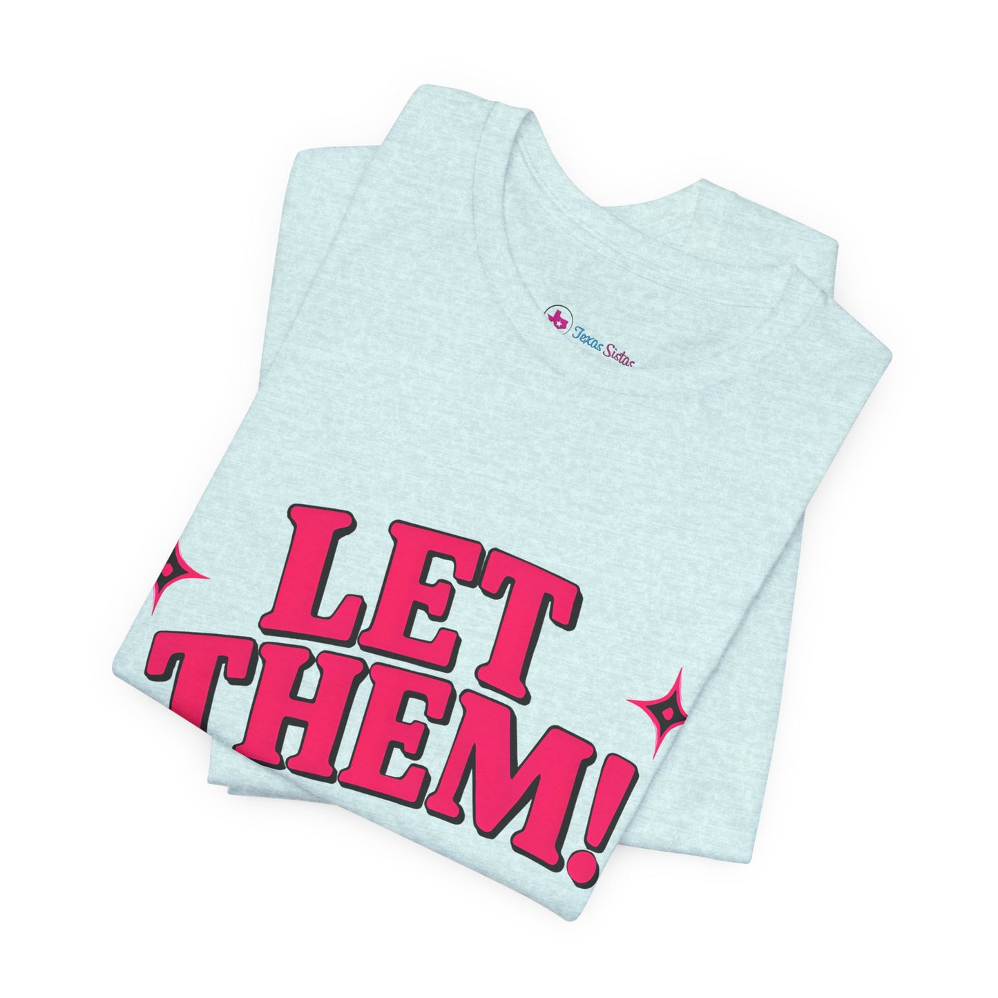 Let Them! Graphic Tee — Bold Pink Retro Slogan T-Shirt