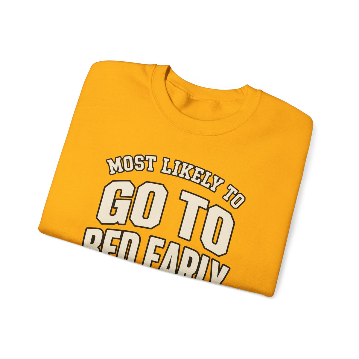 Most Likely To Go To Bed Early Sweatshirt - Funny Crewneck