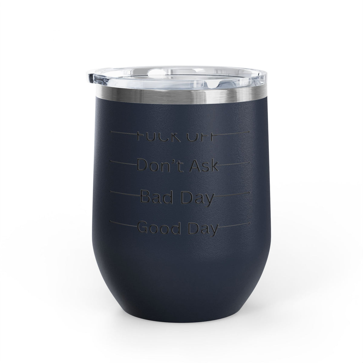 Wine Tumbler — Mood Marker 12oz Stemless Wine Cup (Good Day • Bad Day • Don’t Ask • F*** Off)