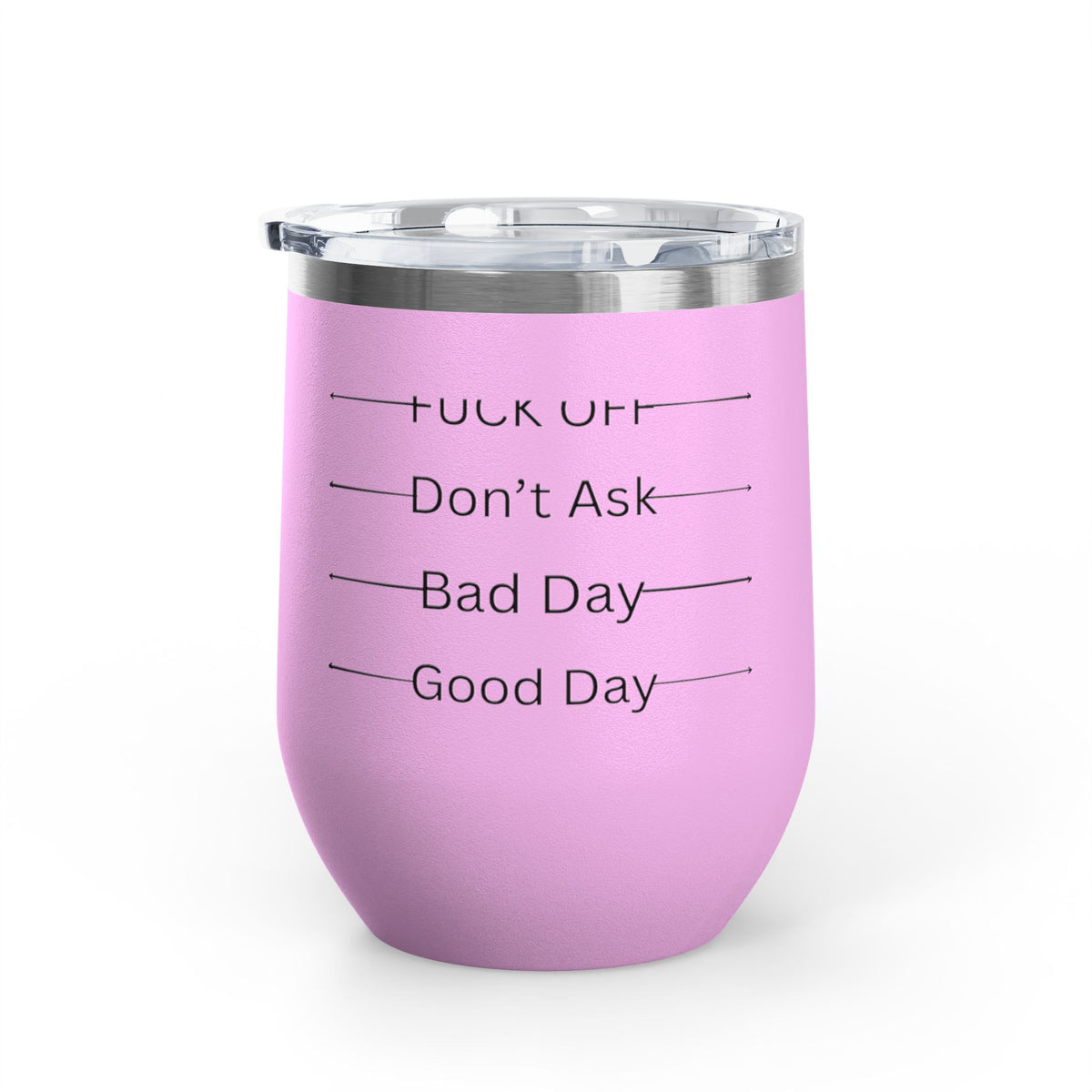 Wine Tumbler — Mood Marker 12oz Stemless Wine Cup (Good Day • Bad Day • Don’t Ask • F*** Off)