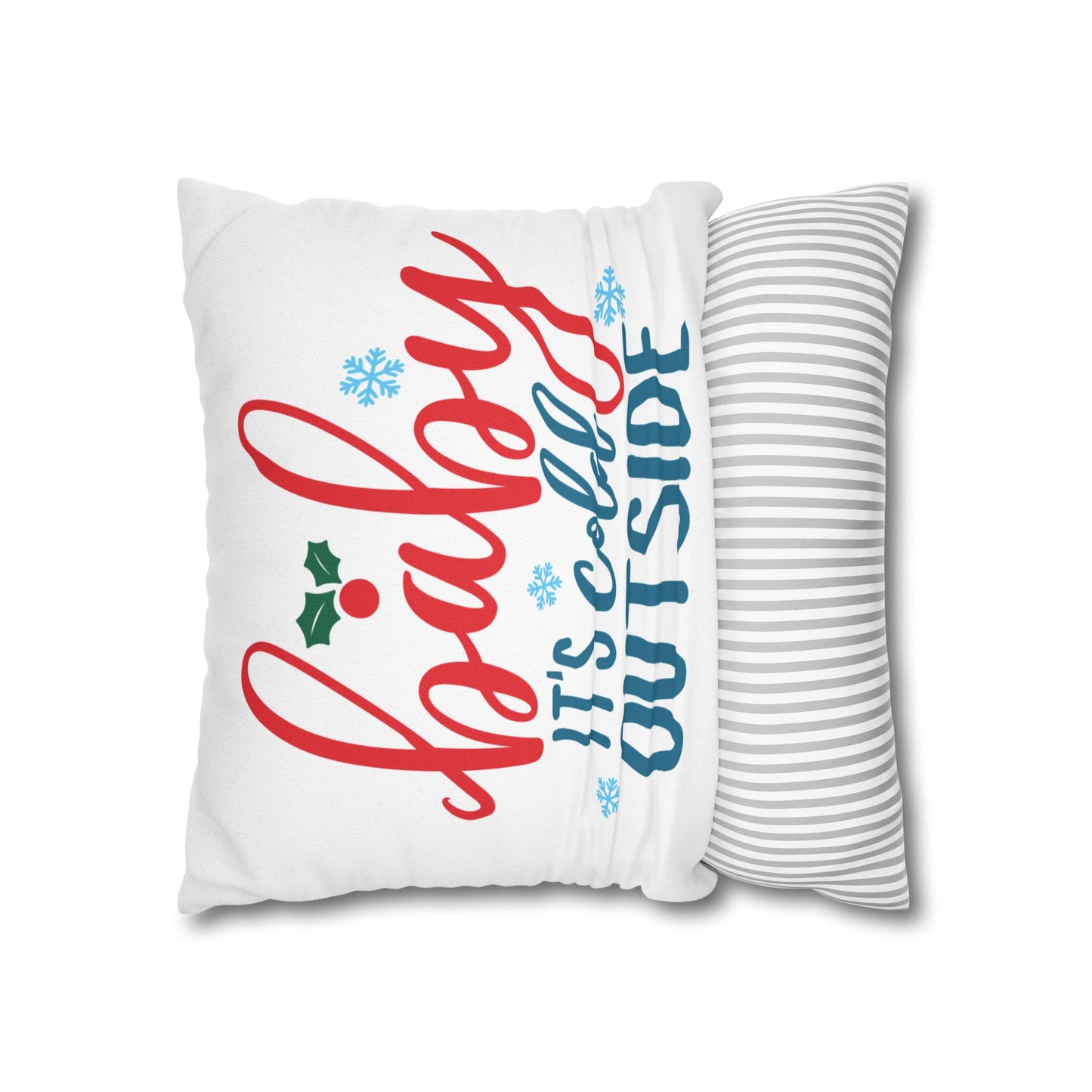 Holiday Pillow - "Baby It's Cold Outside" Decorative Throw Pillow