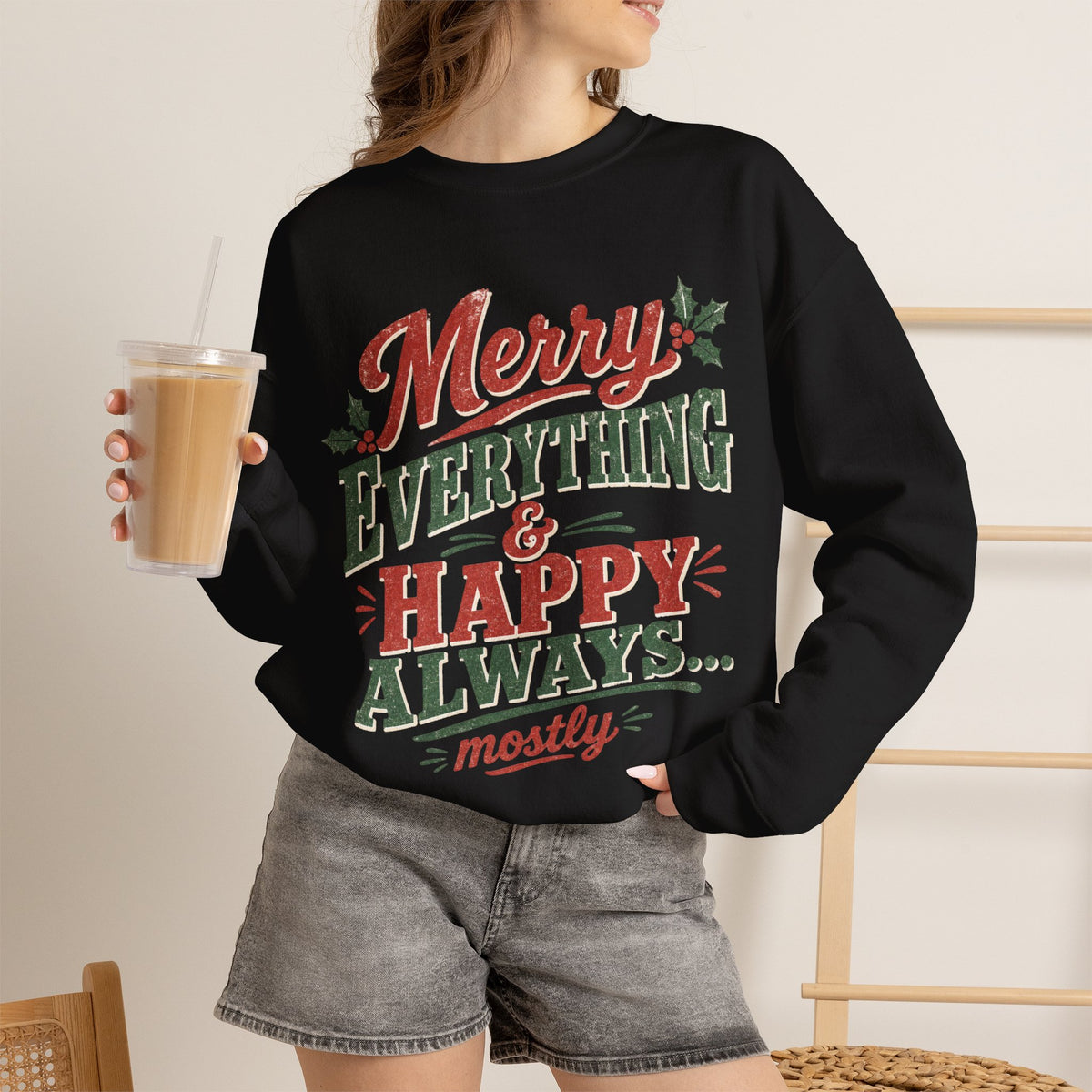 Merry Everything & Happy Always Christmas Sweatshirt