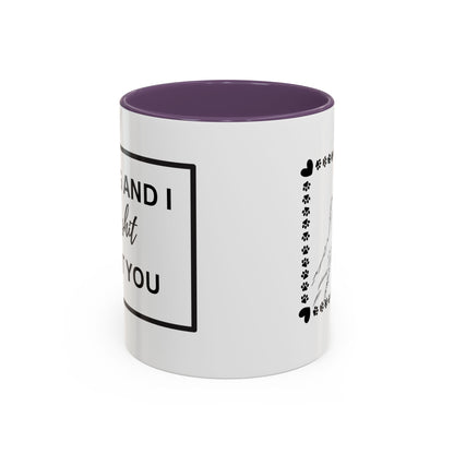 Funny Dog and I Talk Sh*t about you Coffee Mug