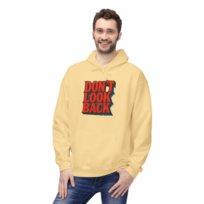 Inspirational Unisex Fleece Hoodie - Don't Look Back, Motivational Gift for Teenagers, Cozy Casual Wear, Perfect for Birthdays & Holidays