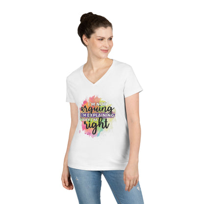 I'm Not Arguing I'm Explaining Why I'm Right V-Neck T-Shirt