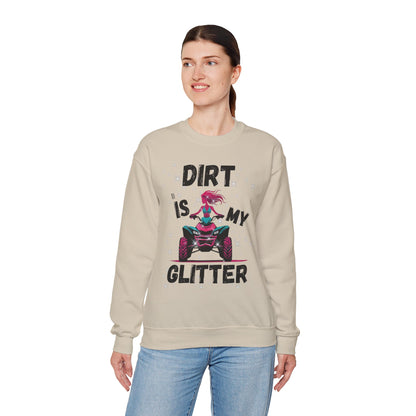 ATV Sweatshirt - DIRT IS MY GLITTER Design