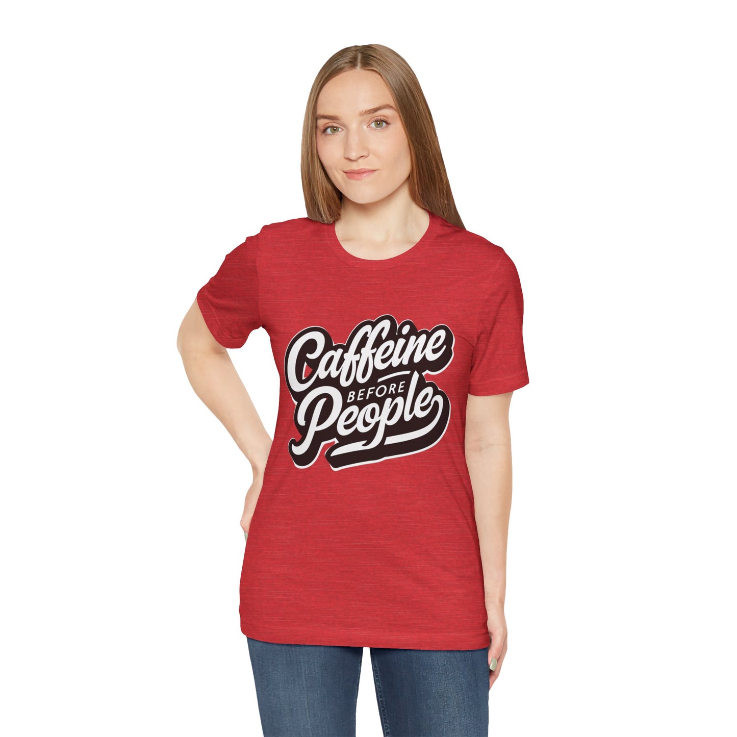 Caffeine Before People T-Shirt | Coffee Lover Tee