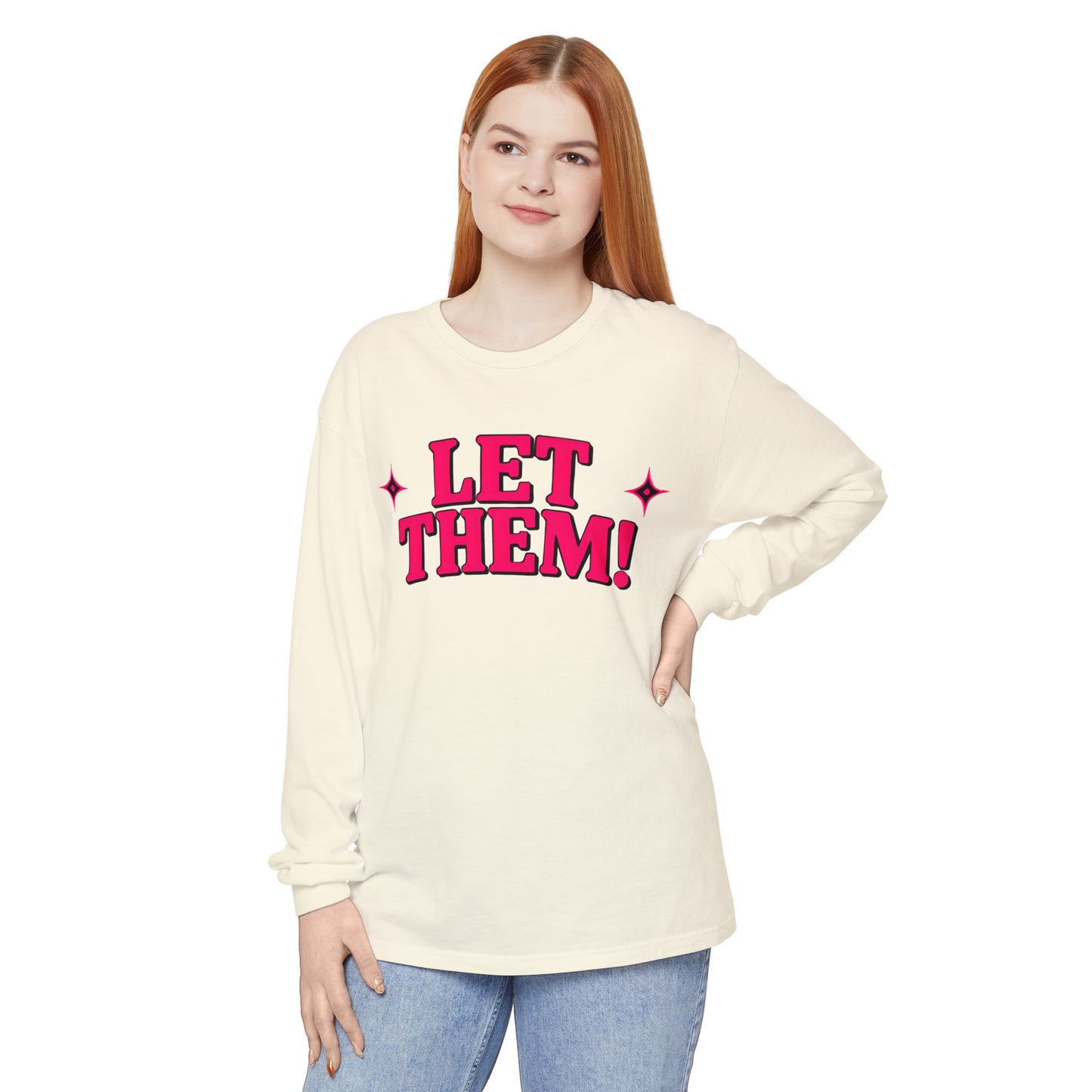 LET THEM Unisex Long Sleeve T-Shirt