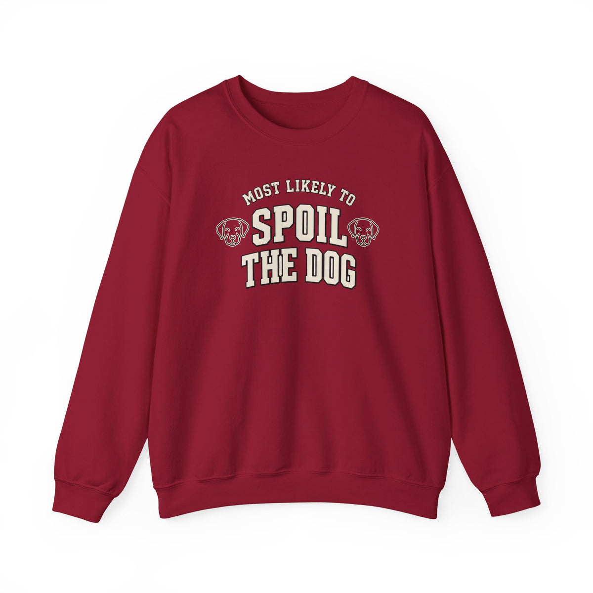 Most Likely To Spoil The Dog Sweatshirt - Funny Dog Mom Crewneck