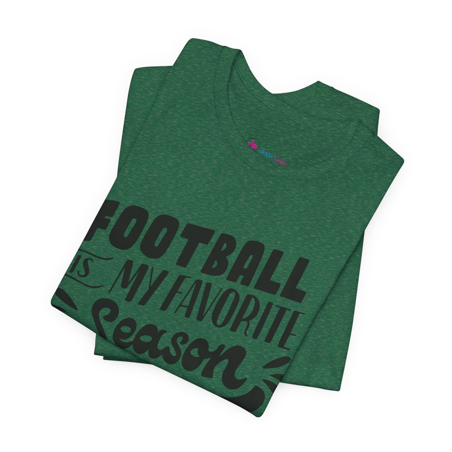 Football Is My Favorite Season T-Shirt - Lots of Colors