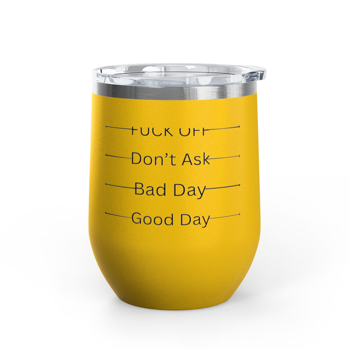 Wine Tumbler — Mood Marker 12oz Stemless Wine Cup (Good Day • Bad Day • Don’t Ask • F*** Off)