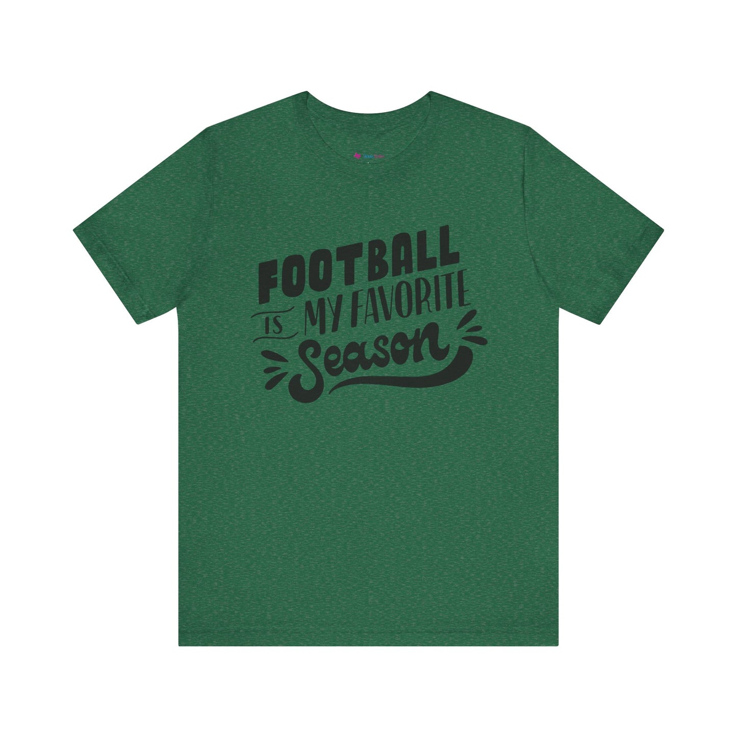 Football Is My Favorite Season T-Shirt - Lots of Colors