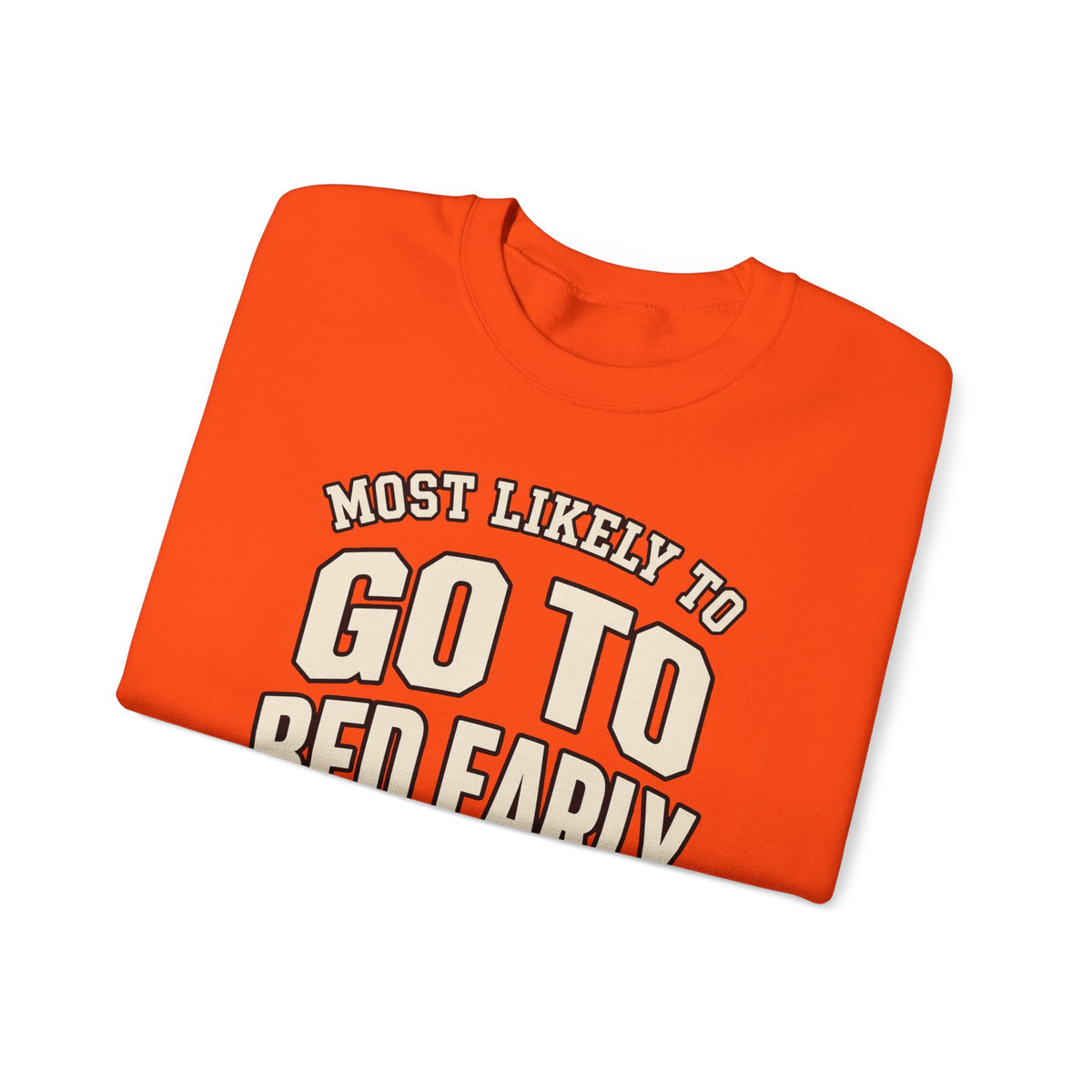 Most Likely To Go To Bed Early Sweatshirt - Funny Crewneck