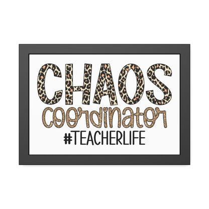 Teacher Life Framed Paper Posters - Chaos Coordinator Decor, Classroom Wall Art, Teacher Gift, Office Print, Inspirational Decor