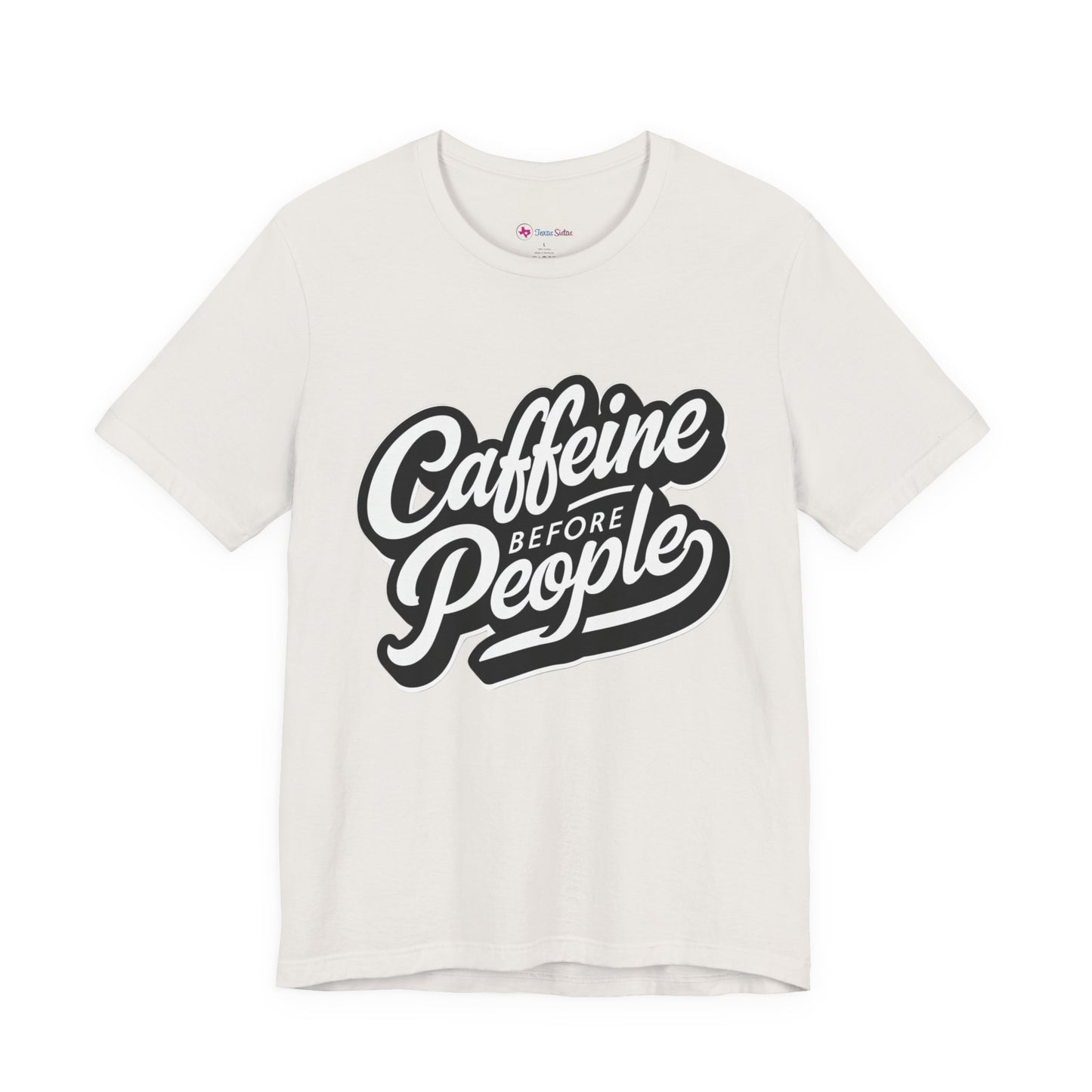Caffeine Before People T-Shirt | Coffee Lover Tee