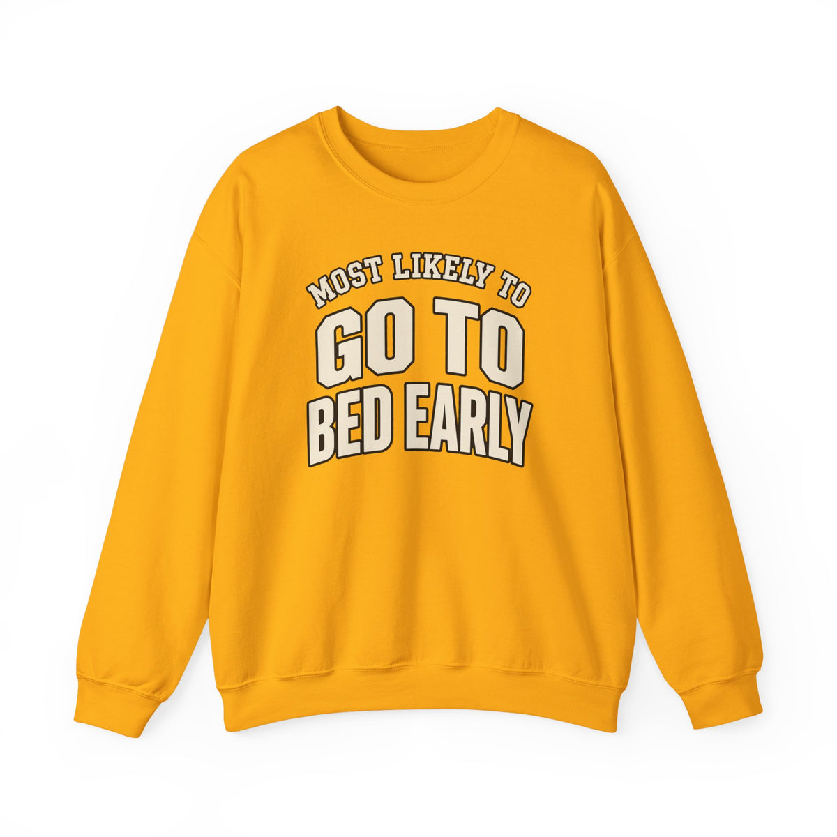 Most Likely To Go To Bed Early Sweatshirt - Funny Crewneck