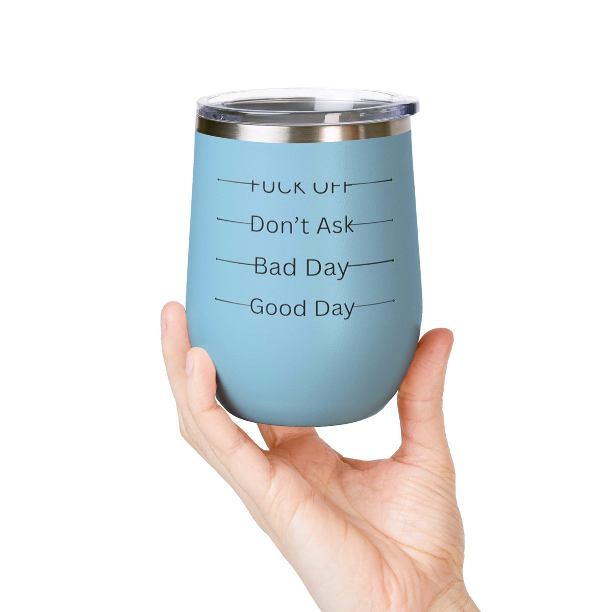 Wine Tumbler — Mood Marker 12oz Stemless Wine Cup (Good Day • Bad Day • Don’t Ask • F*** Off)