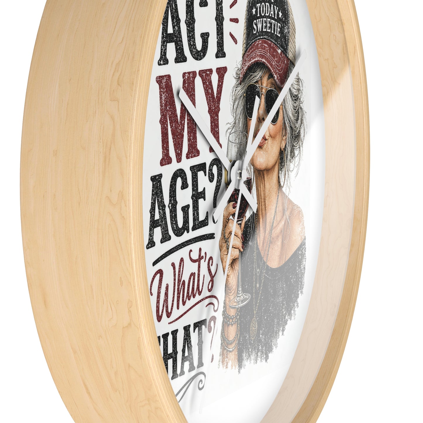 Wall Clock — "Act My Age? What's That?" Vintage Chic Sassy Wine Lover Clock