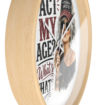 Wall Clock — "Act My Age? What's That?" Vintage Chic Sassy Wine Lover Clock