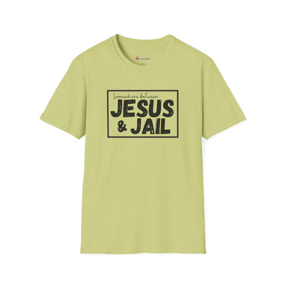 Somewhere Between Jesus & Jail T-Shirt