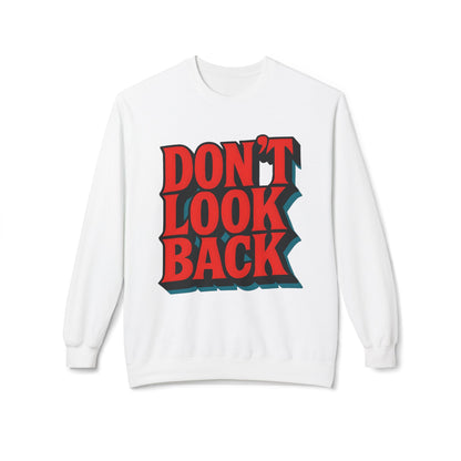 Softstyle Sweatshirt Don't Look Back - Comfortable and Stylish Fleece Crewneck for Adults