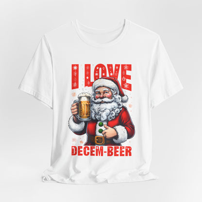 Funny Santa I LOVE DECEM-BEER T-Shirt