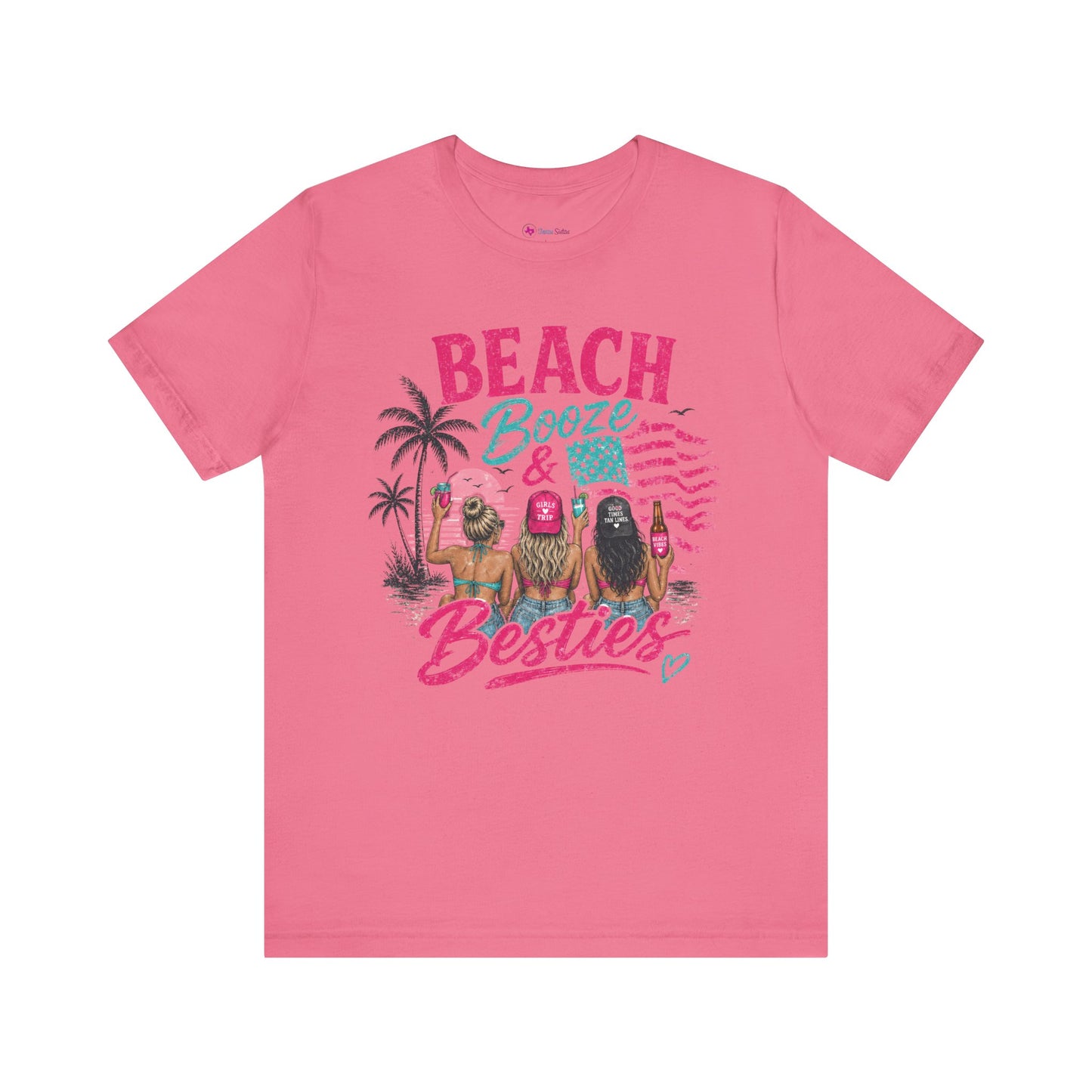 Beach Booze & Besties T-Shirt