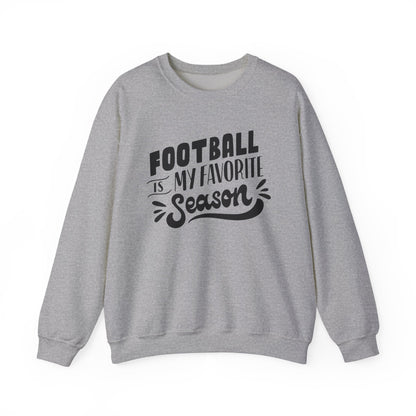 Football Season Unisex Sweatshirt - Football is my Favorite Season