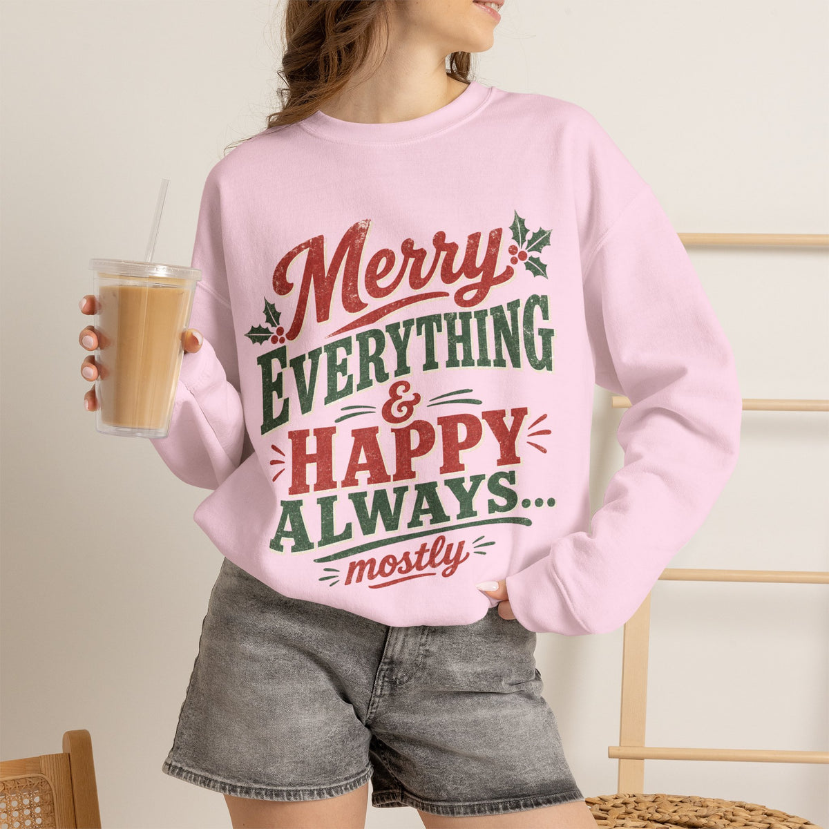 Merry Everything & Happy Always Christmas Sweatshirt