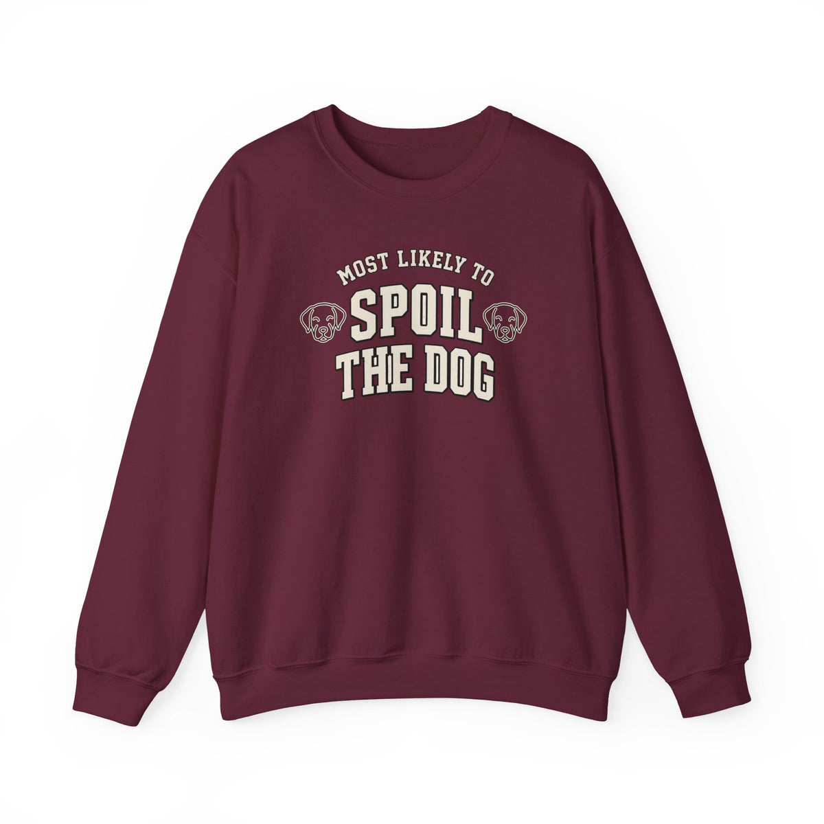 Most Likely To Spoil The Dog Sweatshirt - Funny Dog Mom Crewneck