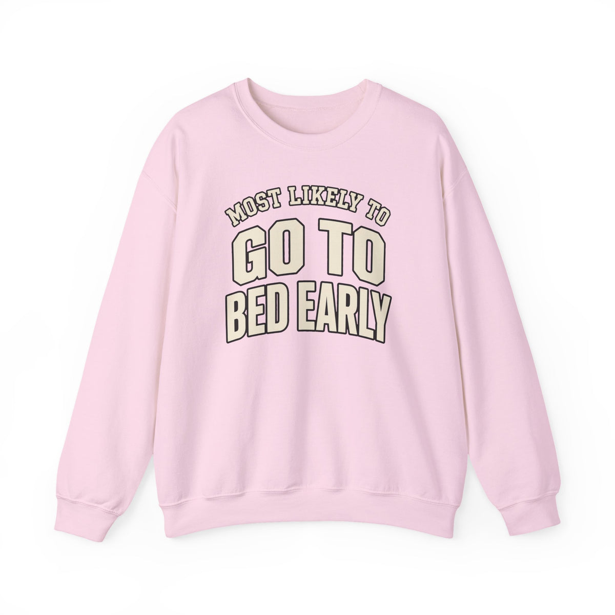 Most Likely To Go To Bed Early Sweatshirt - Funny Crewneck