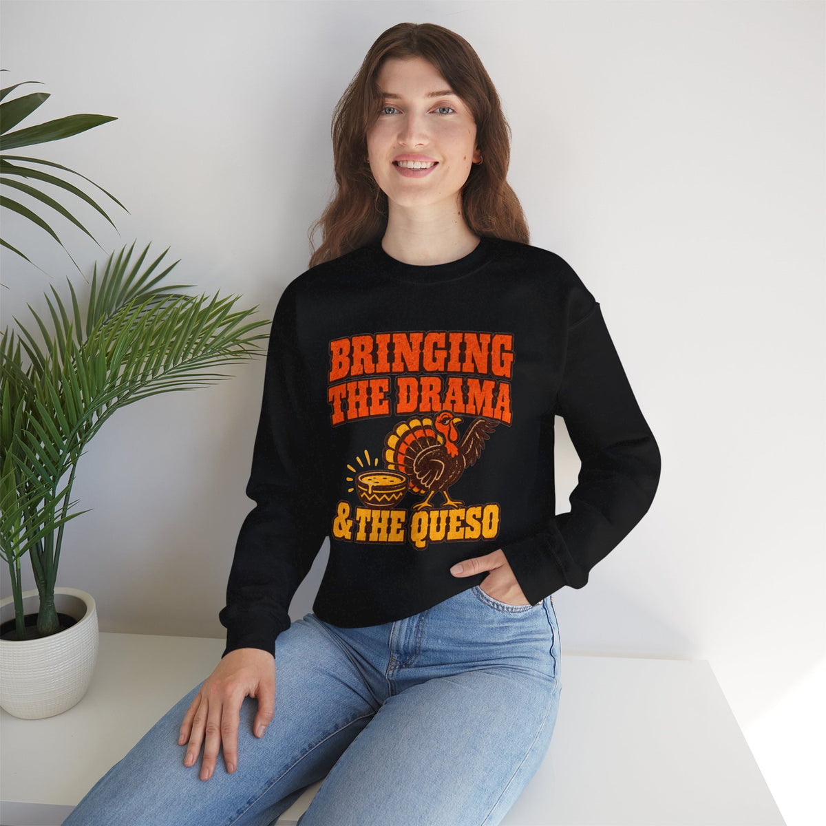 Bringing the Drama & the Queso Thanksgiving Sweatshirt