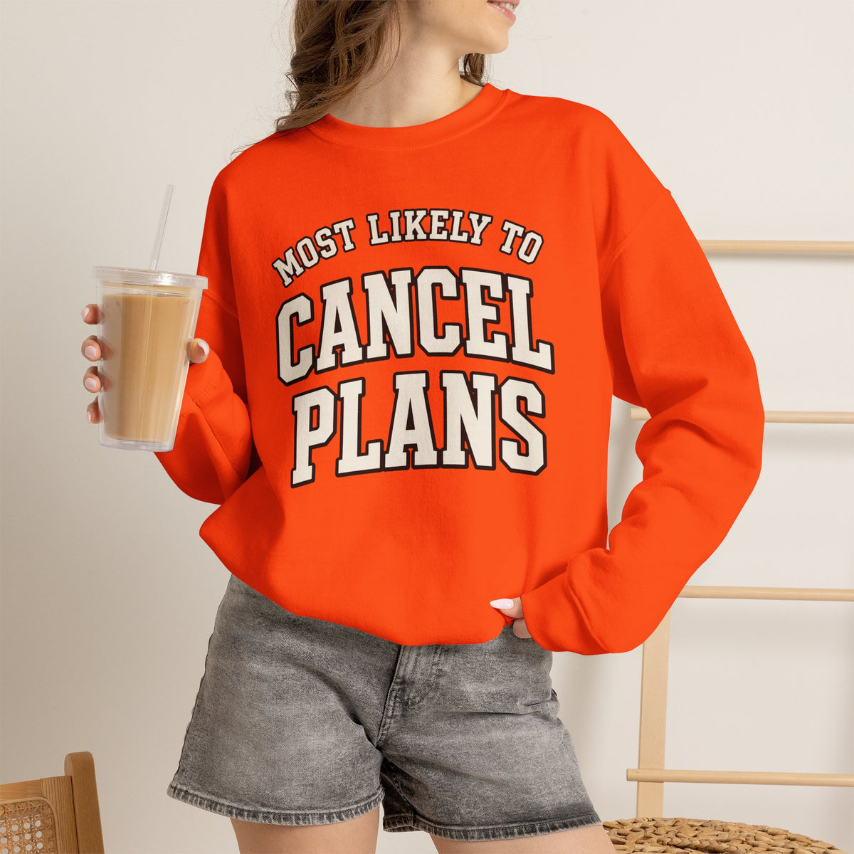 Most Likely To Cancel Plans Sweatshirt - Funny Homebody Crewneck