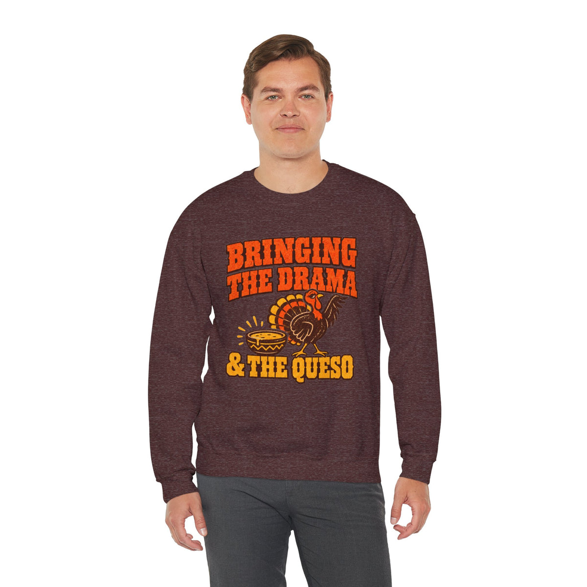 Bringing the Drama & the Queso Thanksgiving Sweatshirt