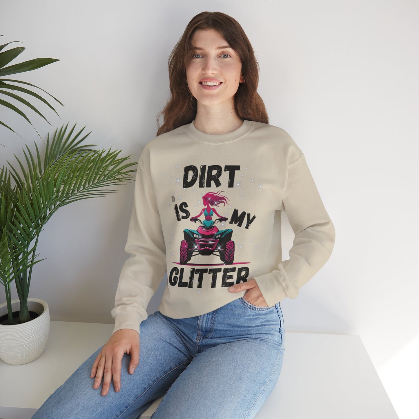ATV Sweatshirt - DIRT IS MY GLITTER Design
