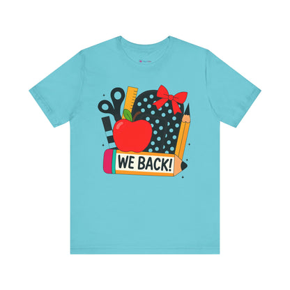 Cute Teacher T-shirt - WE BACK! Many Colors to choose from!