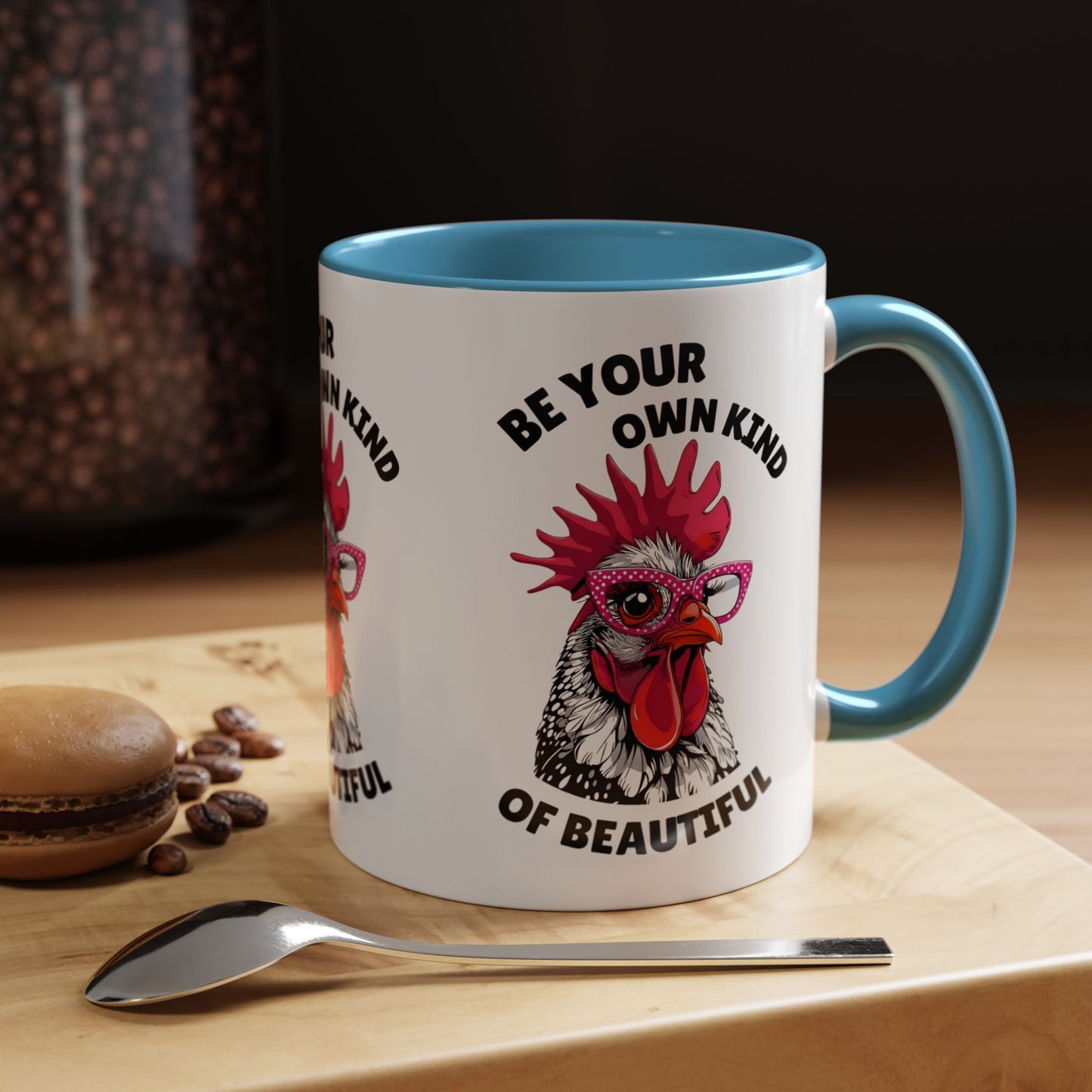 Be Your Own Kind of Beautiful Rooster Coffee Mug (Accent 11/15oz)