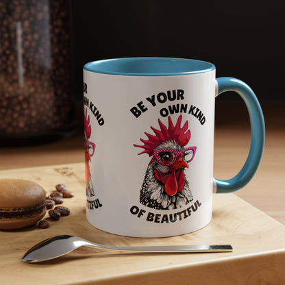 Be Your Own Kind of Beautiful Rooster Coffee Mug (Accent 11/15oz)