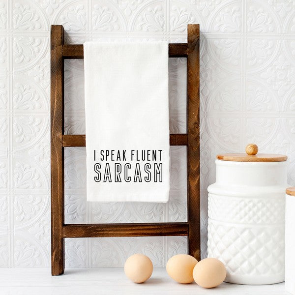 I Speak Fluent Sarcasm Tea Towel