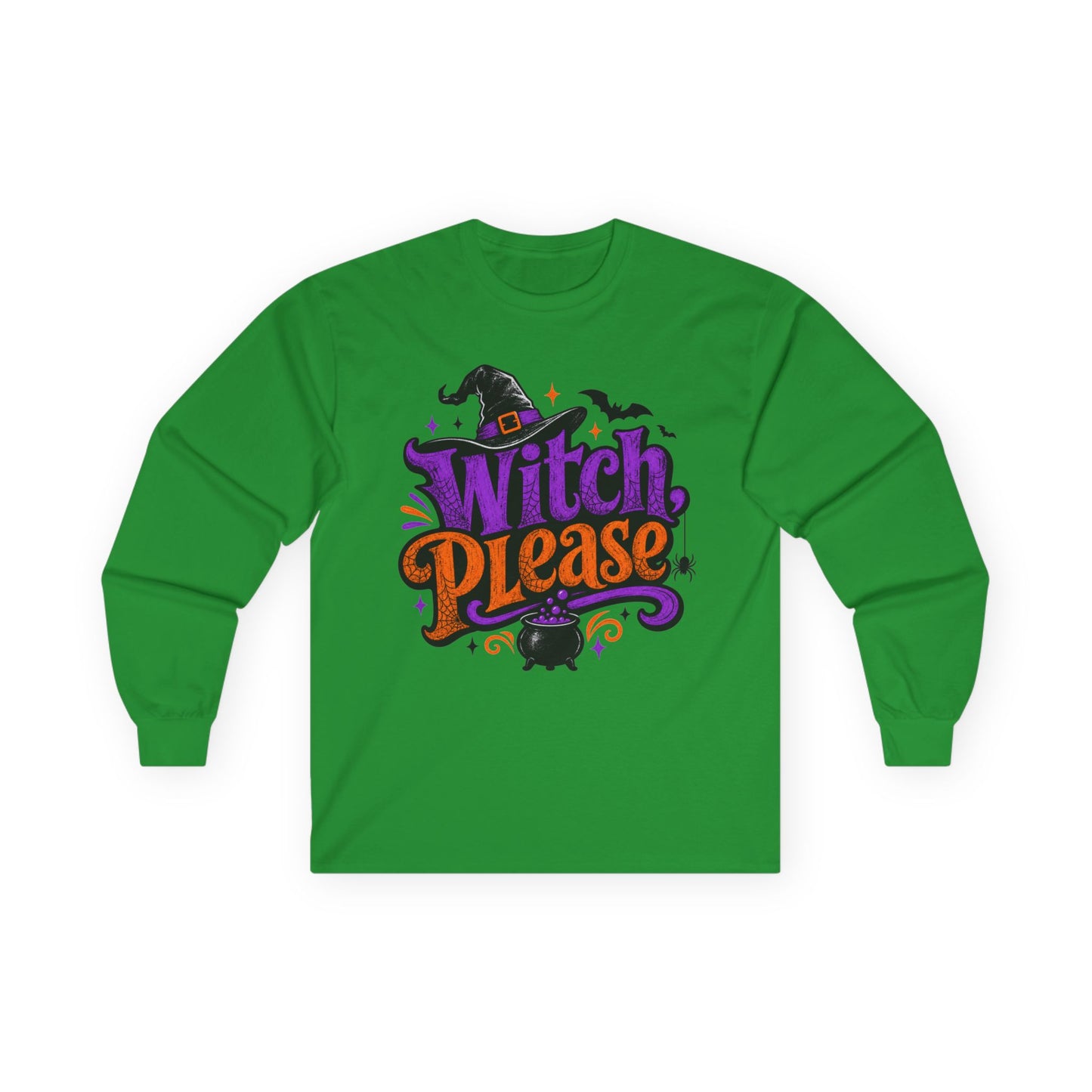 Witch Please Long Sleeve T-Shirt — Funny Halloween Witch Shirt