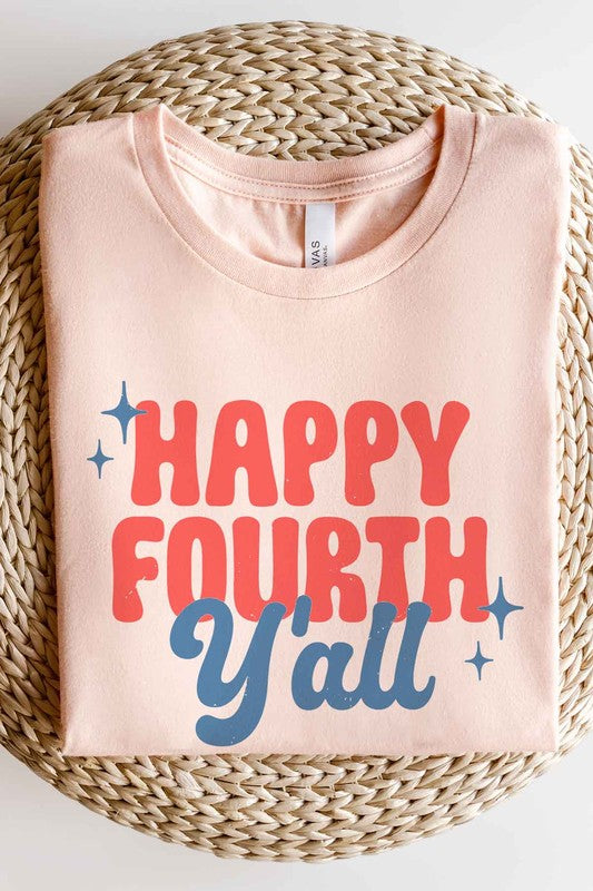 HAPPY FOURTH YALL GRAPHIC TEE / T-SHIRT