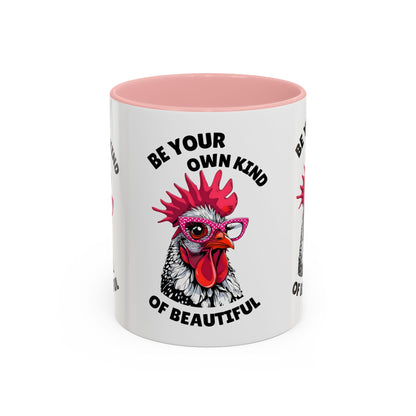 Be Your Own Kind of Beautiful Rooster Coffee Mug (Accent 11/15oz)