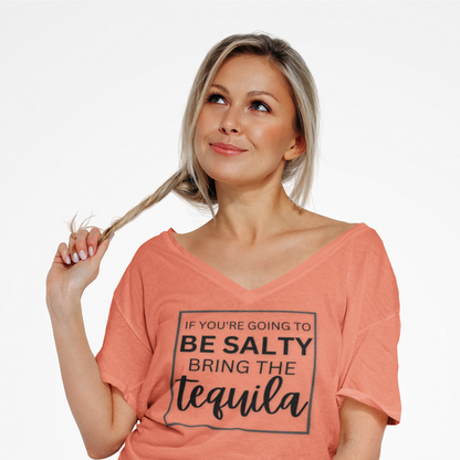 IF YOU'RE GOING TO BE SALTY BRING THE tequilaT-Shirt