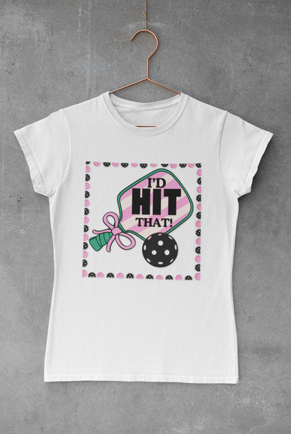 I'D HIT that BOW Pickle Ball T-Shirt Unisex