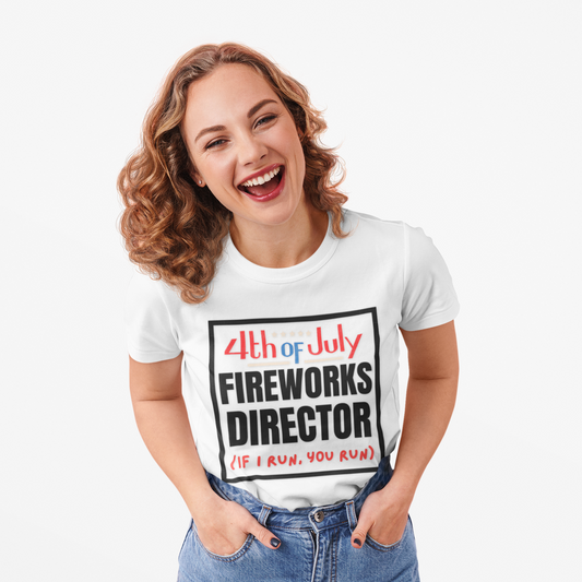 4th of July Fireworks Director - If I run, You run T-Shirt - Unisex