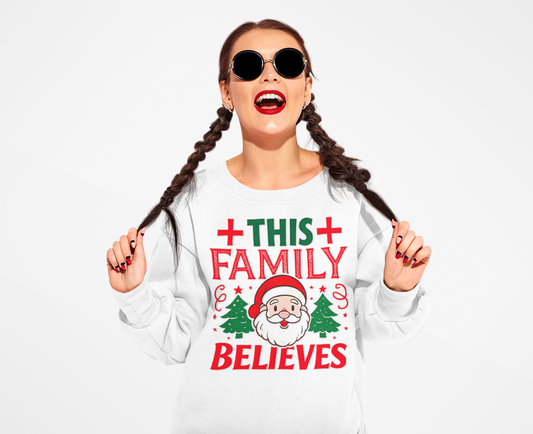 Christmas Santa Crewneck Sweatshirt - THIS FAMILY BELIEVES Sweatshirt