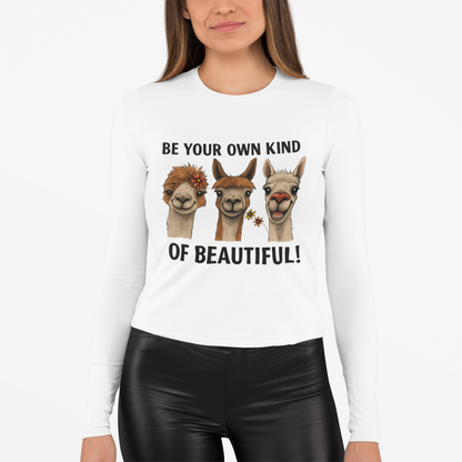 Be Your Own Kind of Beautiful Llama Trio Design Long Sleeve T-Shirts - Lots of Colors to Choose From